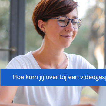 Videobellen hoe kom jij over?